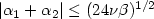 $\vert\alpha_1+\alpha_2\vert\le (24\nu\beta)^{1/2}$