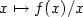 $x\mapsto f(x)/x$