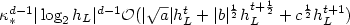$\kappa_\ast^{d-1} |\log_2 h_L|^{d-1}\mathcal{O}(|\sqrt{a}| h_L^t + |b|^{\frac{1}{2}} h_L^{t+\frac{1}{2}} + c^{\frac{1}{2}} h_L^{t+1})$